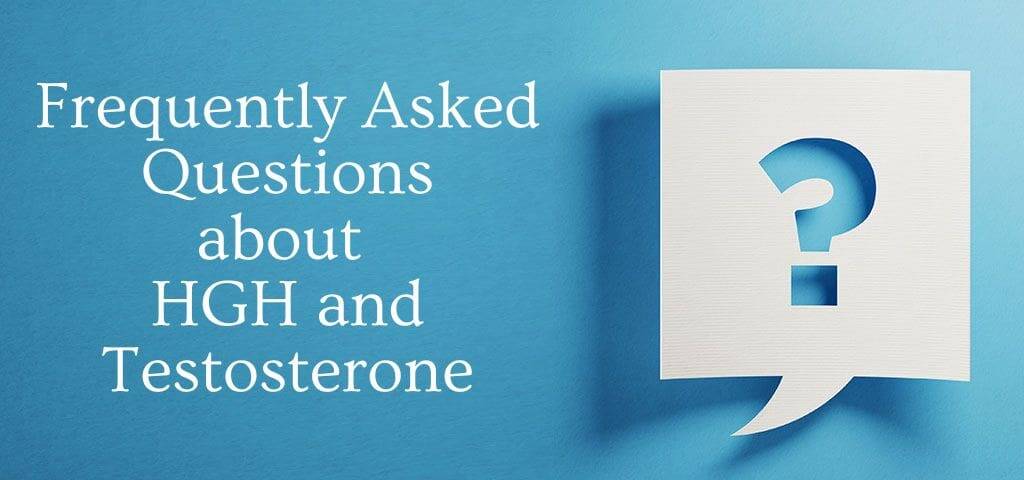 Frequently Asked Questions about HGH and Testosterone